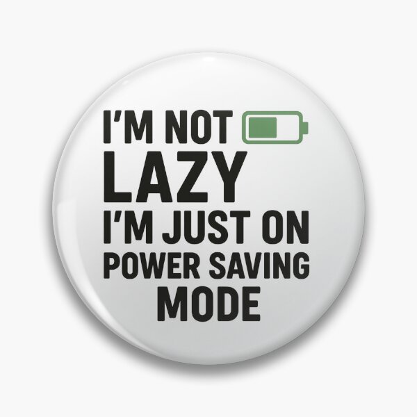 Item preview, I’m Not Lazy – I’m Just on Power Saving Mode T-Shirt designed and sold by SavageTeamArt.