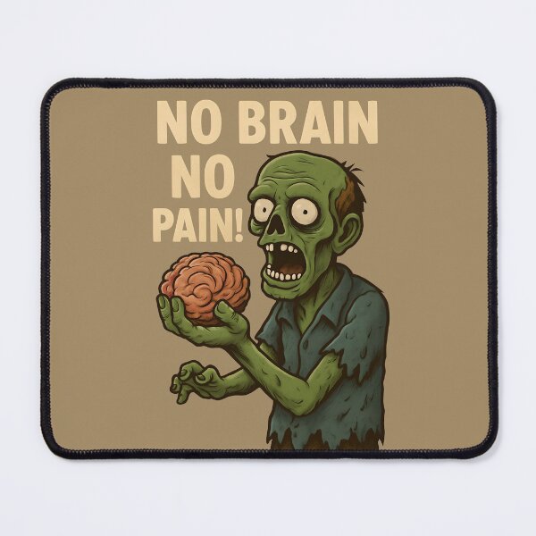 Item preview, Zombie Holding Brain - No Brain No Pain designed and sold by NightTimeJ.