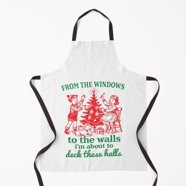 Item preview, From The Windows To The Walls I’M About To Deck These Halls designed and sold by JUSchallerArt.