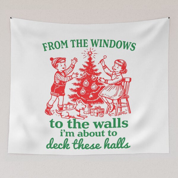 Item preview, From The Windows To The Walls Iâ€™M About To Deck These Halls designed and sold by JUSchallerArt.