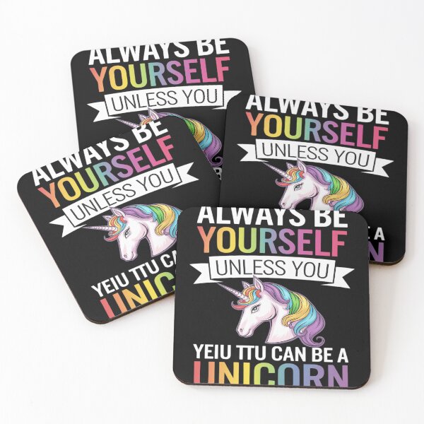Item preview, Always be Yourself Unless you can be a Unicorn designed and sold by GGrizeldaRivas.