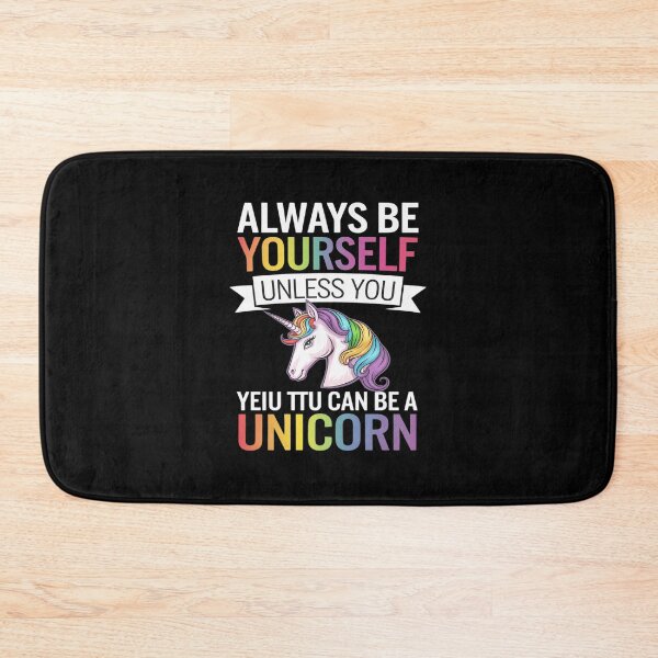Item preview, Always be Yourself Unless you can be a Unicorn designed and sold by GGrizeldaRivas.