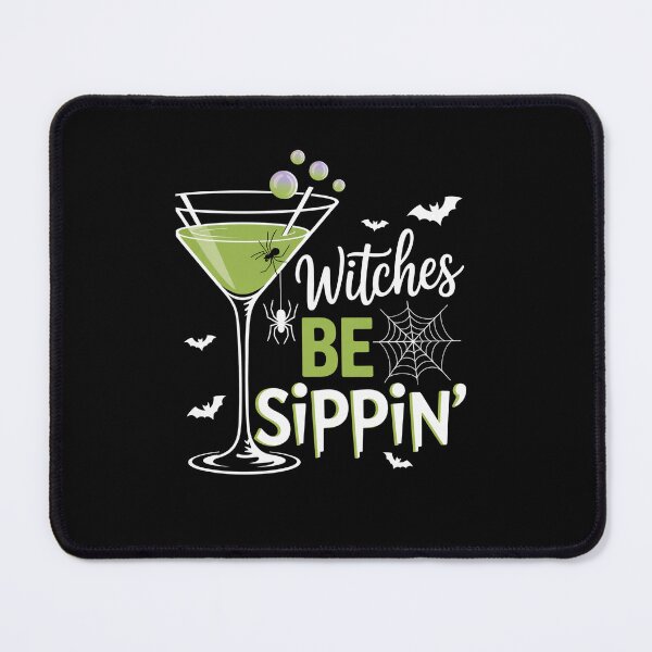 Item preview, Witches Be Sippin Trick Or Nice Treat designed and sold by AnixieArtFun.
