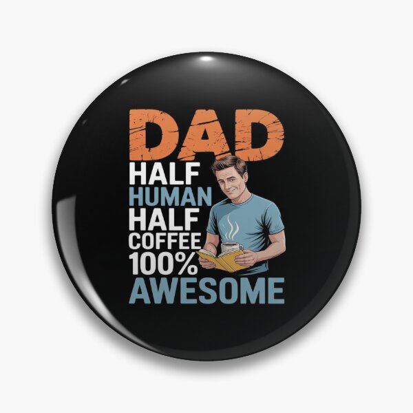 Item preview, Dad Half Coffee Half Human 100% Awesome Drinker Fathers designed and sold by JulienAureo.