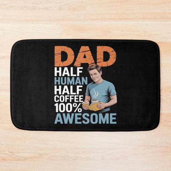 Item preview, Dad Half Coffee Half Human 100% Awesome Drinker Fathers designed and sold by JulienAureo.