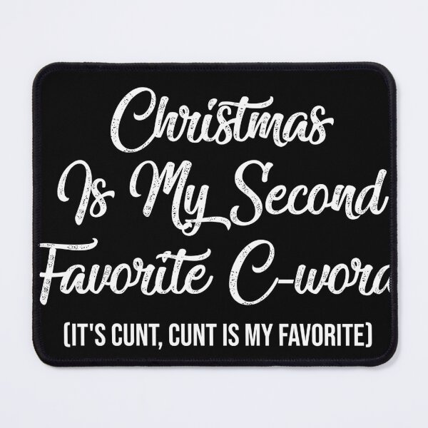 Item preview, Christmas Is My Second Favorite C Word designed and sold by kolshi-shop.
