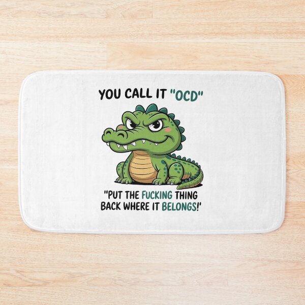 Item preview, You Call It Ocd I Call It  Put The Fcking Thing Back Where It Belongs designed and sold by AnixieArtFun.