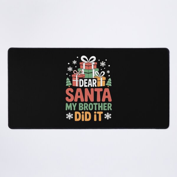 Item preview, Dear Santa My Brother Did It58 designed and sold by MicanCuteStore.