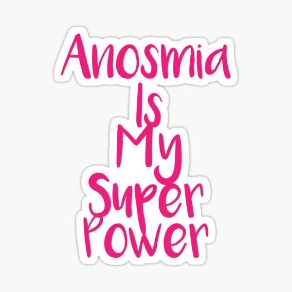 Anosmia Is My Superpower Collection Sticker
