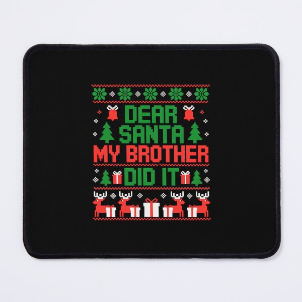 Item preview, Dear Santa My Brother Did It designed and sold by MicanCuteStore.