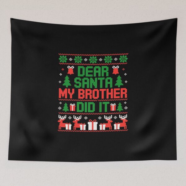 Item preview, Dear Santa My Brother Did It designed and sold by MicanCuteStore.