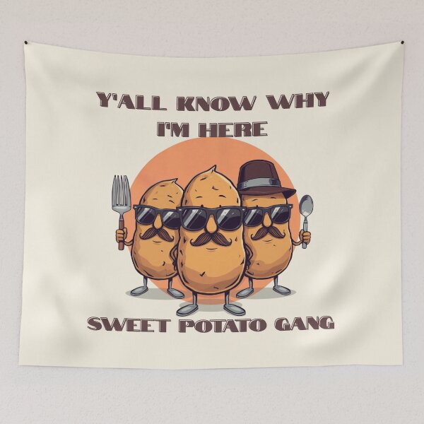 Item preview, Sweet Potato Gang – Y’all Know Why I’m Here designed and sold by DreamArtmaStudio.