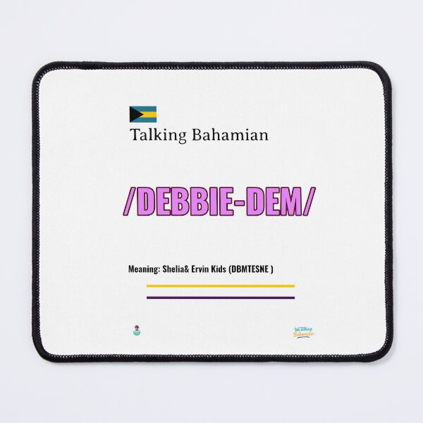 Item preview, We Talking Bahamian “Debbie-Dem” Bahamian Slang & Apparel designed and sold by We Talking Bahamian.