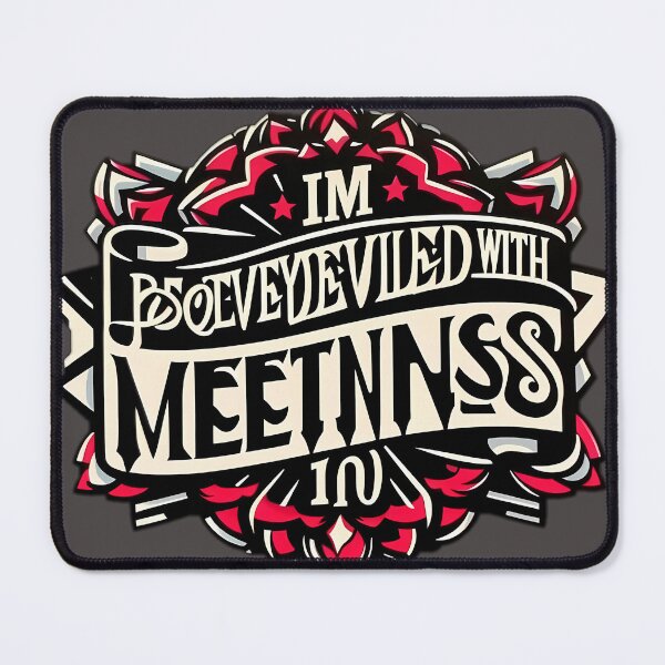 Item preview, im positively bedeviled with meetings designed and sold by NCNGDESIGN.