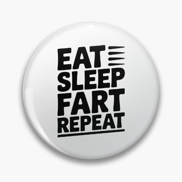 Item preview, Eat Sleep Fart Repeat designed and sold by Frank Ring.