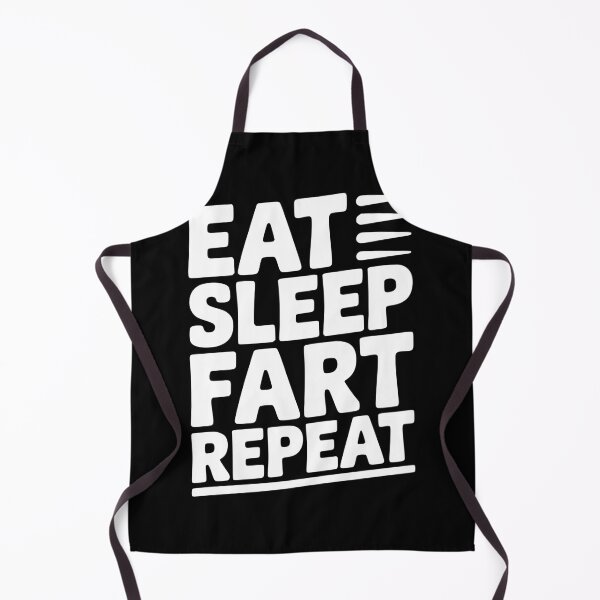 Item preview, Eat Sleep Fart Repeat designed and sold by Frank Ring.
