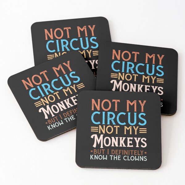 Item preview, Funny Not My Circus Not My Monkeys Clown Quote T-Shirt designed and sold by Maniutek.