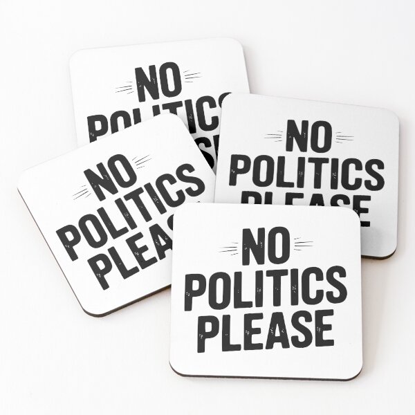 Item preview, No Politics Please designed and sold by Frank Ring.