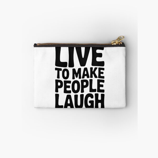 Item preview, Live to Make People Laugh designed and sold by Frank Ring.