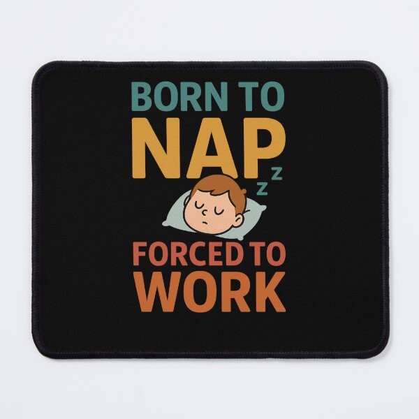 Item preview, Born to Nap, Forced to Work | Funny Lazy Quote Colorful T-Shirt Design designed and sold by KarimXart.