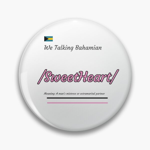 Item preview, We Taking Bahamian, “SweetHeart”, get involve the conversation and start talking Bahamian  designed and sold by We Talking Bahamian.