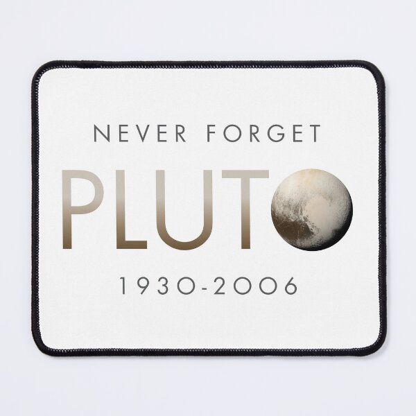 Item preview, Pluto - Never Forget designed and sold by The Common Tee.