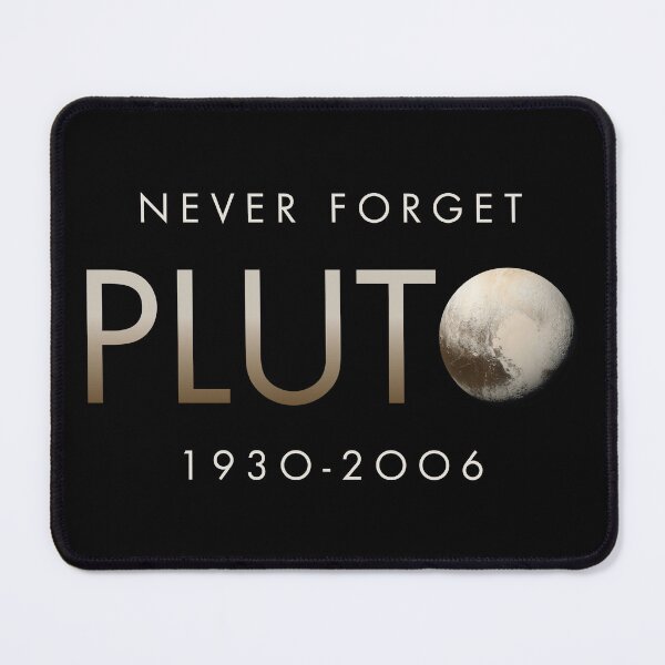 Item preview, Pluto - Never Forget designed and sold by The Common Tee.