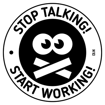 Artwork thumbnail, Stop Talking! Start Working! (Black) by Roderix