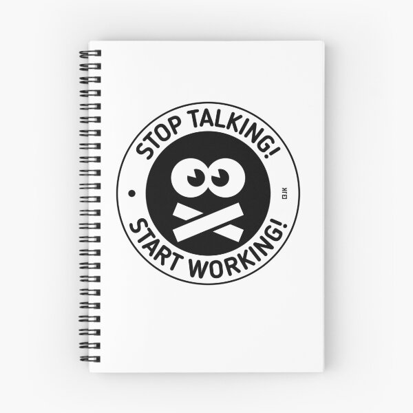 Item preview, Stop Talking! Start Working! (Black) designed and sold by Roderix.