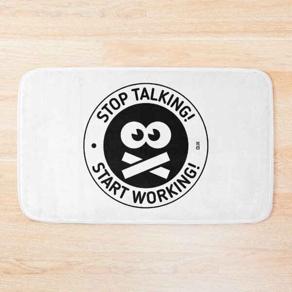 Item preview, Stop Talking! Start Working! (Black) designed and sold by Roderix.