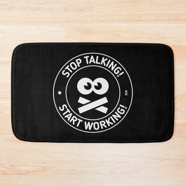 Item preview, Stop Talking! Start Working! (White) designed and sold by Roderix.