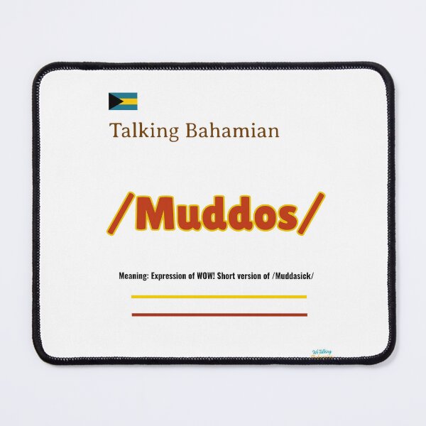 Item preview, We Talking Bahamian “ Muddos” Bahamian slang apparels designed and sold by We Talking Bahamian.