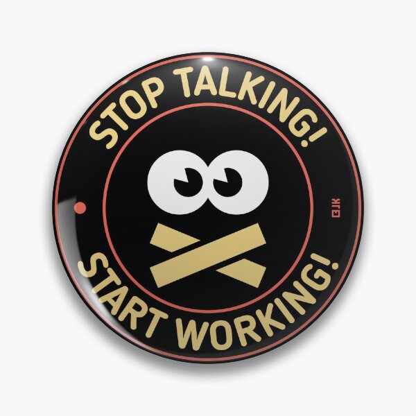 Item preview, Stop Talking! Start Working! (3C) designed and sold by Roderix.