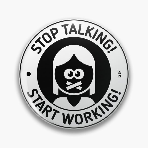 Item preview, Stop Talking! Start Working! (Woman / Black) designed and sold by Roderix.