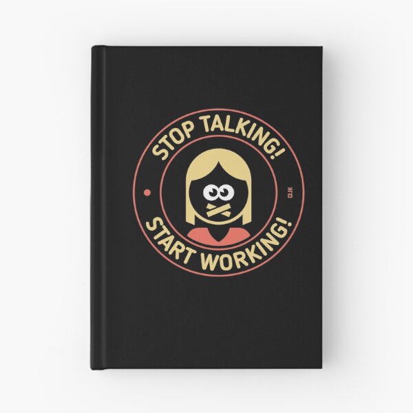 Item preview, Stop Talking! Start Working! (Woman / 3C) designed and sold by Roderix.