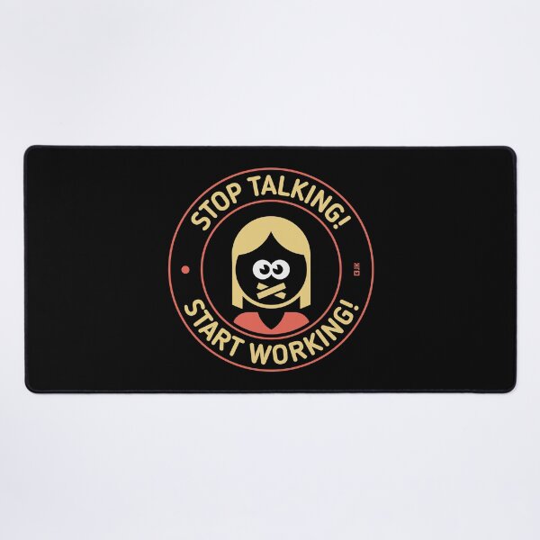 Item preview, Stop Talking! Start Working! (Woman / 3C) designed and sold by Roderix.
