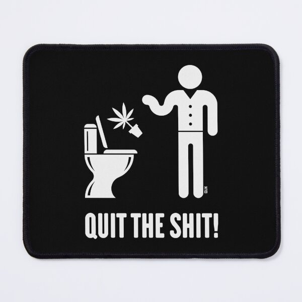 Item preview, Quit The Shit! (Cannabis / Marijuana / Hemp / White) designed and sold by Roderix.