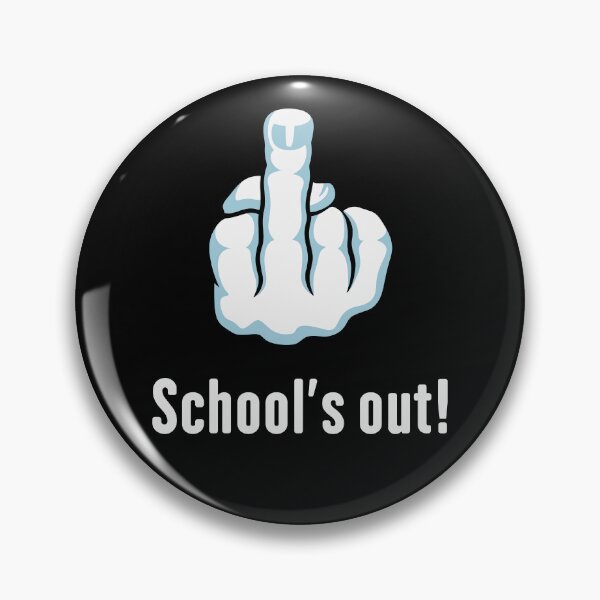 Item preview, School’s Out! (Fuck You / Fuck Off / Stinky Finger) designed and sold by MrFaulbaum.