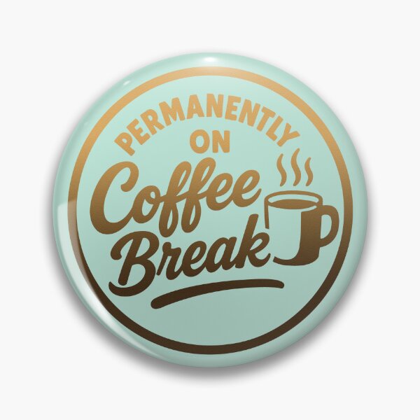 Item preview, Permanently on Coffee Break – Funny Coffee Lover Retro designed and sold by SnappyPNG.