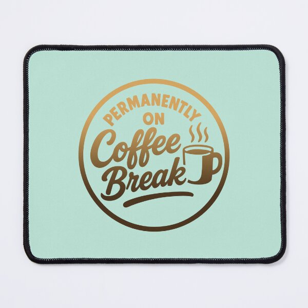 Item preview, Permanently on Coffee Break – Funny Coffee Lover Retro designed and sold by SnappyPNG.
