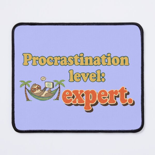 Item preview, Procrastination Level: Expert – Funny Lazy Quote Sticker. designed and sold by Teenidesign .