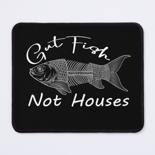 Item preview, Gut Fish Not Houses Funny Fishing And Activism Quote designed and sold by arabiw.