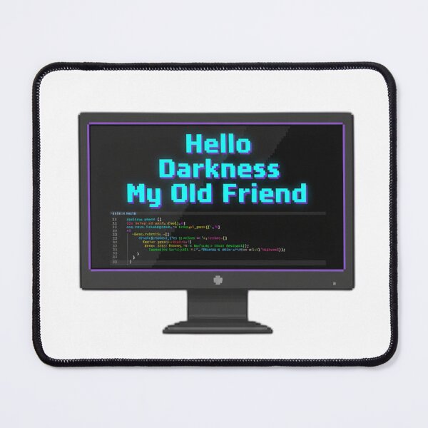Item preview, Hello Darkness My Old Friend Art designed and sold by WiserShop.