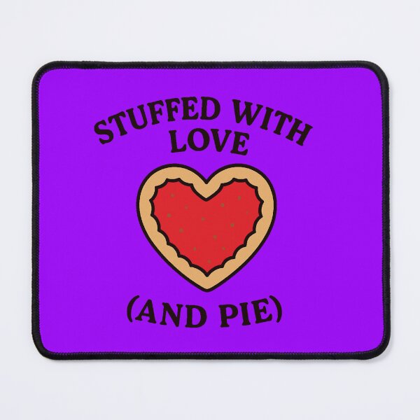 Item preview, Stuffed With Love - and Pie - V2 designed and sold by WheelieGdArt.