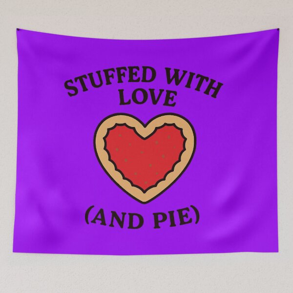 Item preview, Stuffed With Love - and Pie - V2 designed and sold by WheelieGdArt.