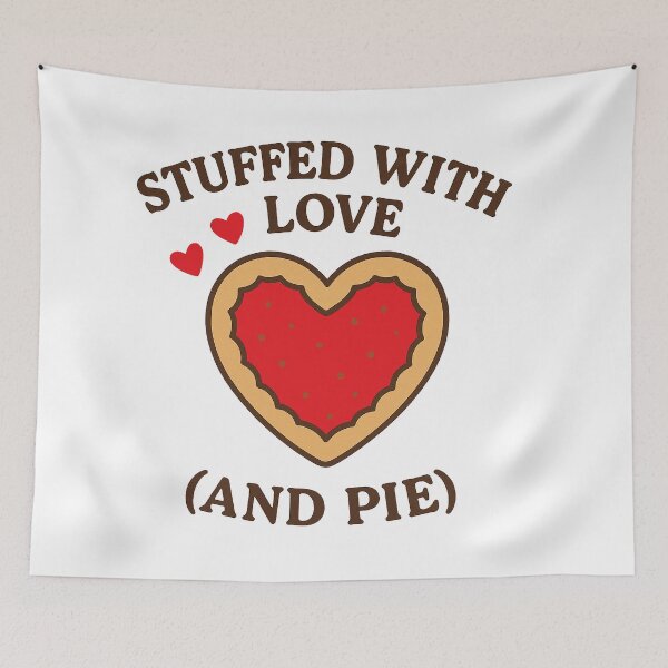 Item preview, Stuffed With Love - and Pie designed and sold by WheelieGdArt.