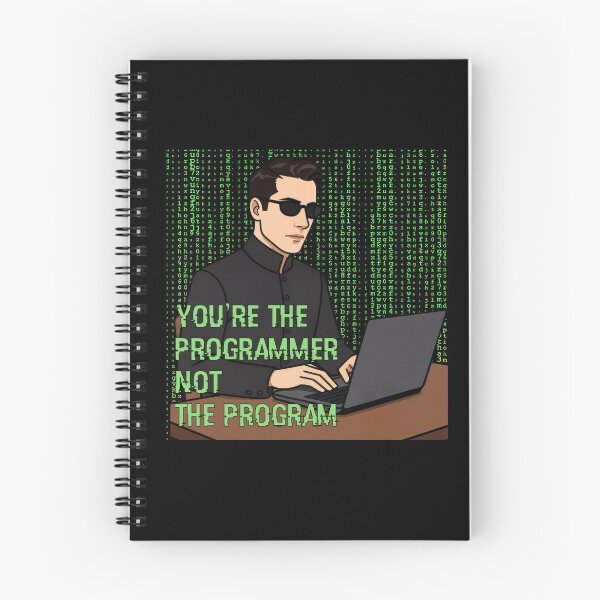 Item preview, You're the programmer not the program. designed and sold by enigma3a.