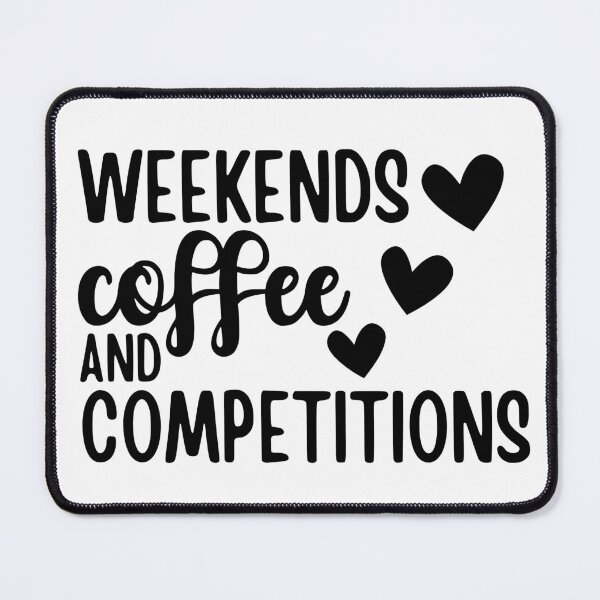 Item preview, Weekends Coffee And Competitions designed and sold by FloraliteCo.