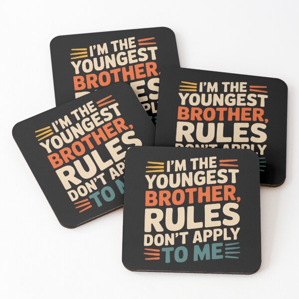 Item preview, I’m the Youngest Brother Rules Don’t Apply to Me Funny designed and sold by MizoX7.