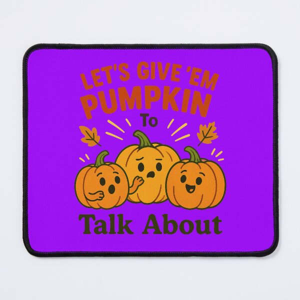 Item preview, Let’s Give ‘Em Pumpkin to Talk About - V2 designed and sold by WheelieGdArt.